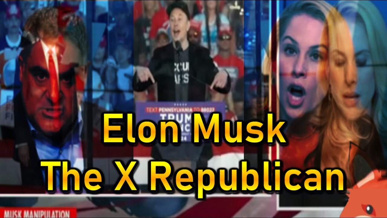 Hard Videos: 31OCT2024 “The X Republican Elon Musk”