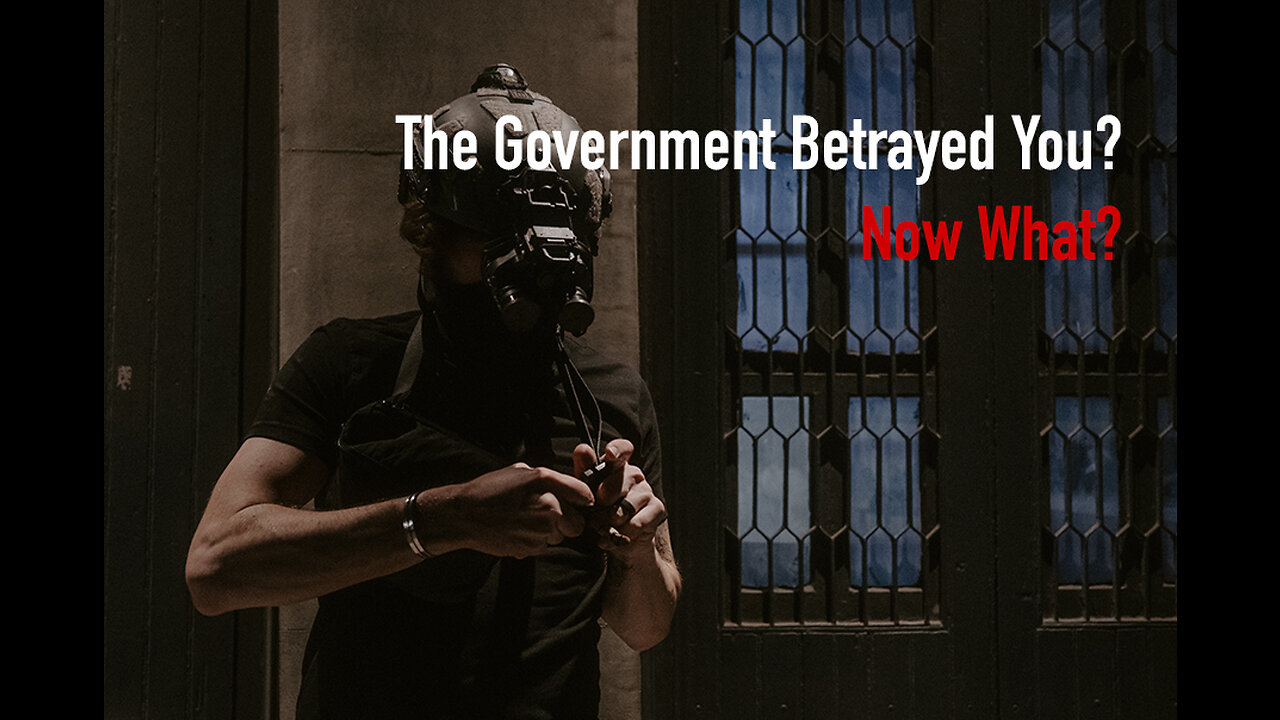 131: Exhortation: The Government Betrayed You, So What?