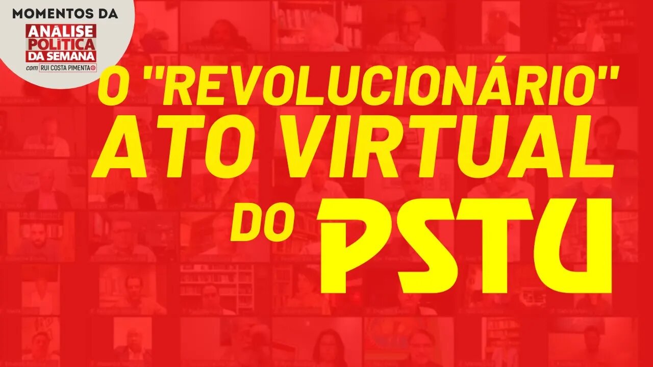 PSTU chama para um combativo e revolucionário 1º de Maio... virtual | Momentos