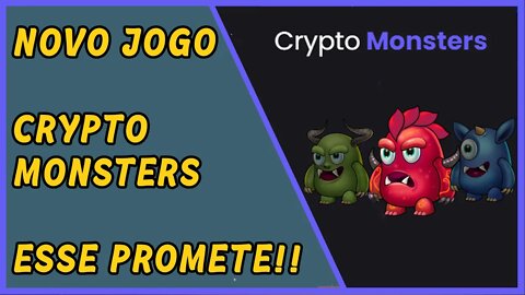 Crypto Monsters - Novo jogo Play to Earn! [Airdrop dia 9 - Whitelist dia 11]