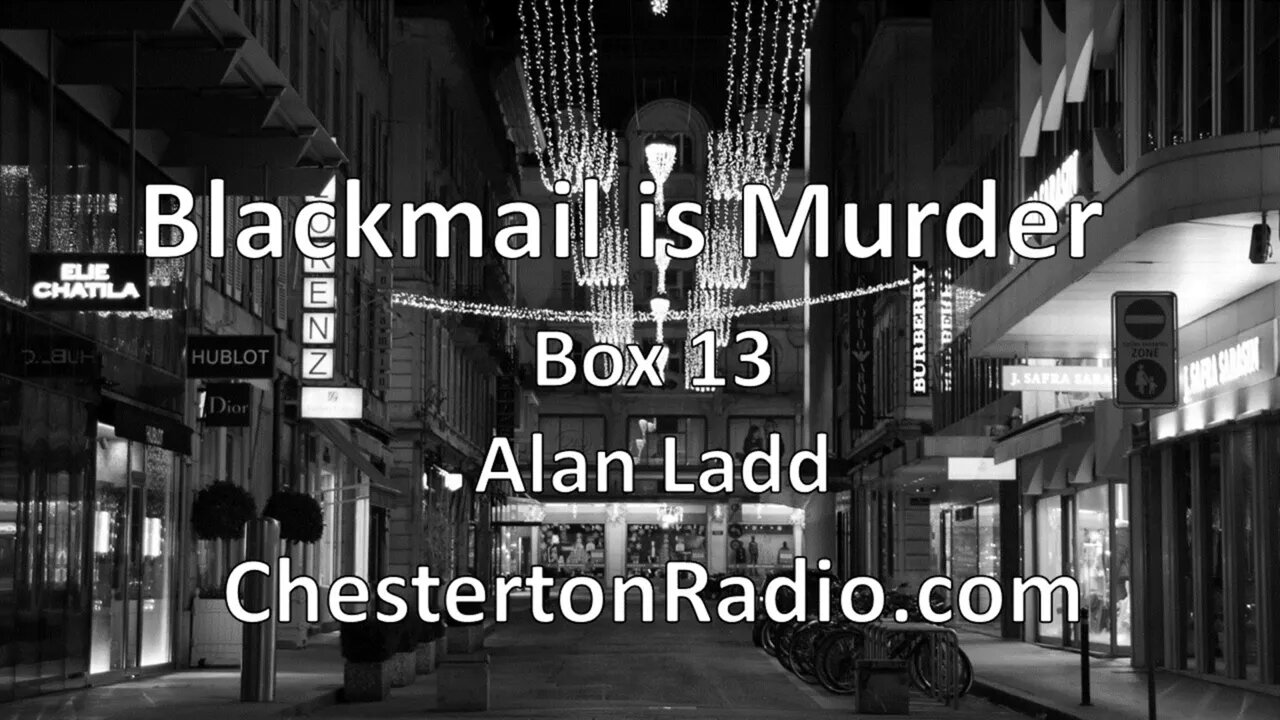 Blackmail is Murder - Box 13 - Alan Ladd