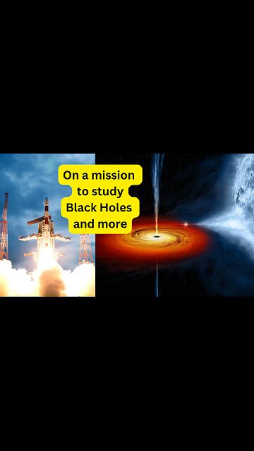India's Space Agency Launched A Rocket To Study Black Holes And More