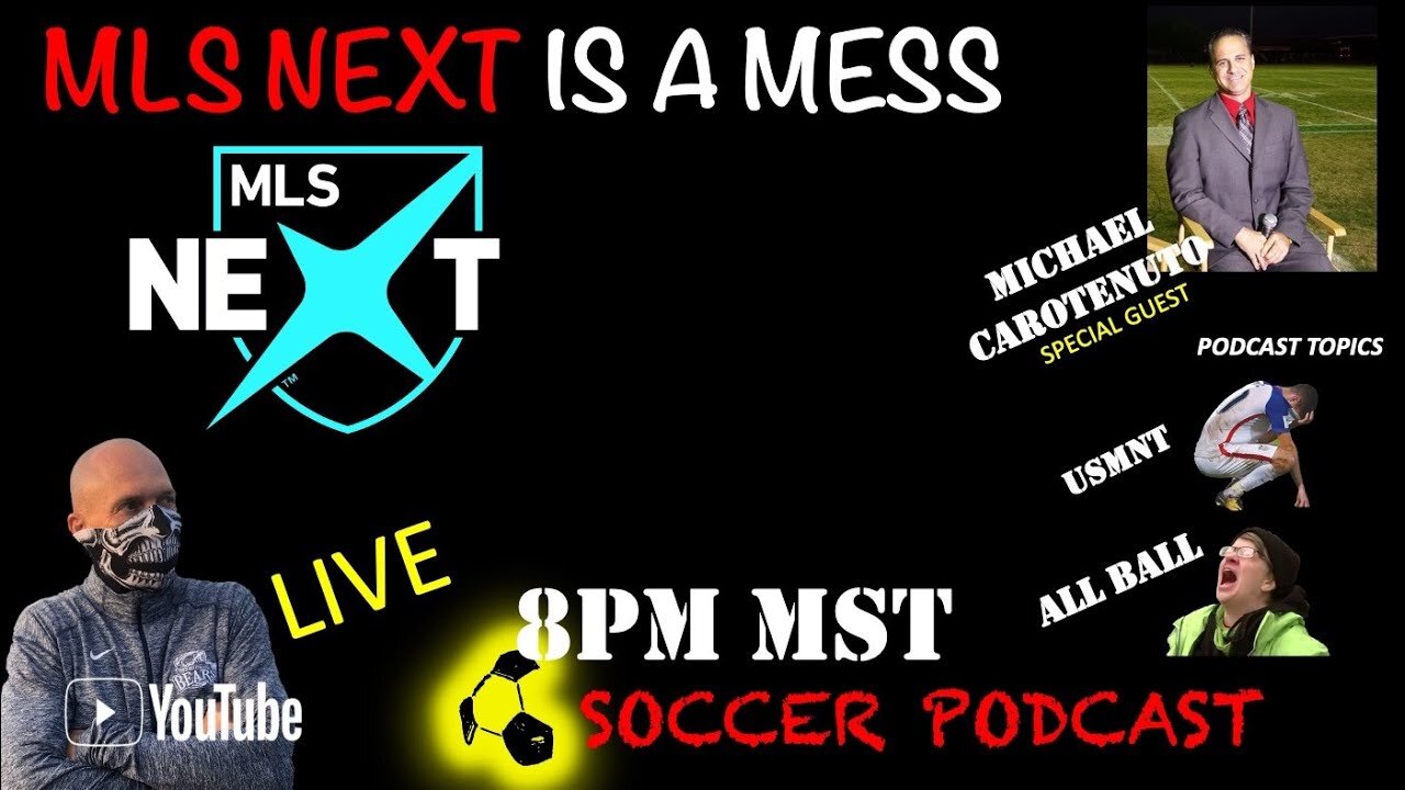 MLS Next is a mess | USMNT v MEXICO | E690