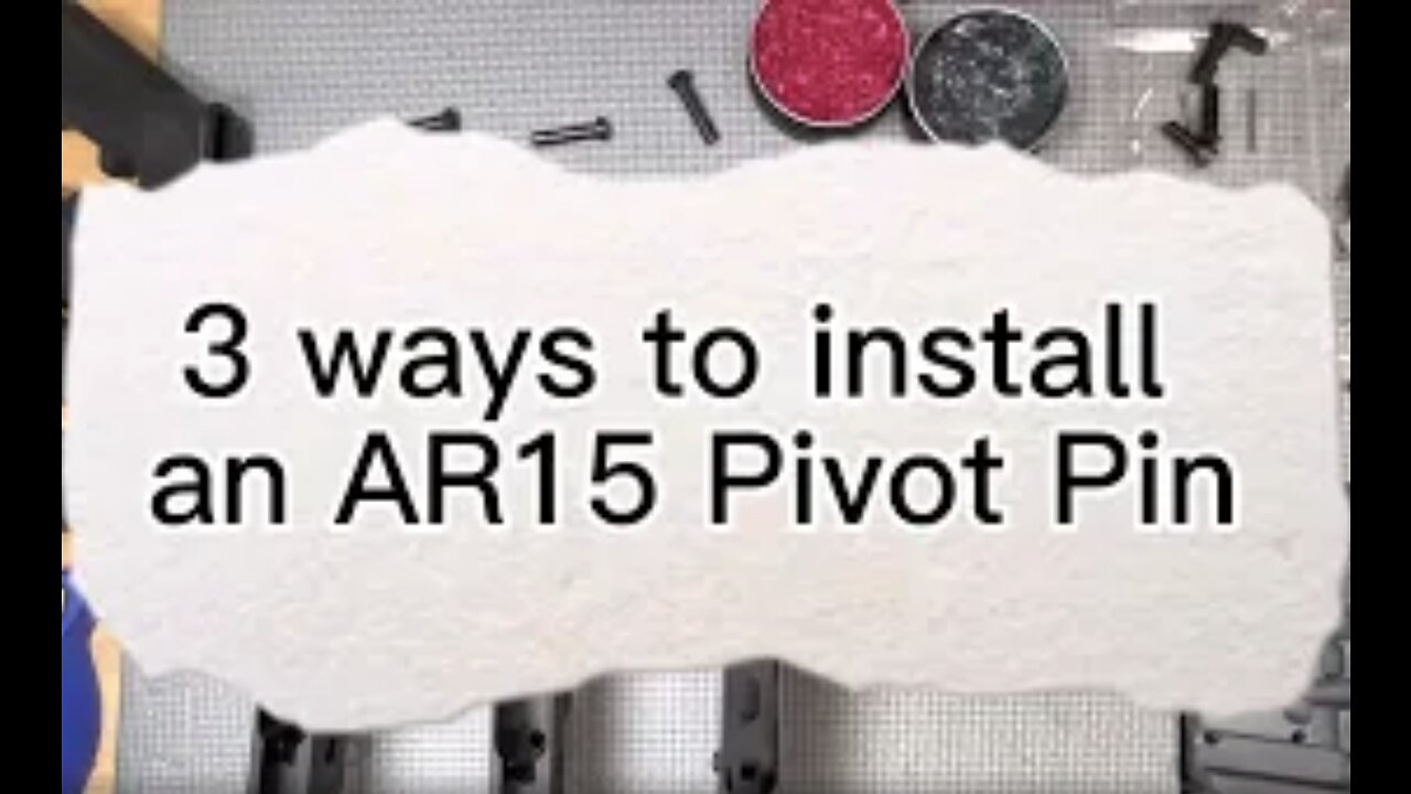 3 ways to install an AR15 Pivot Pin