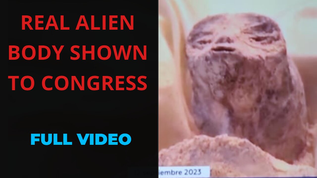 MEXICO SHOWED A REAL ALIEN BODY TO CONGRESS