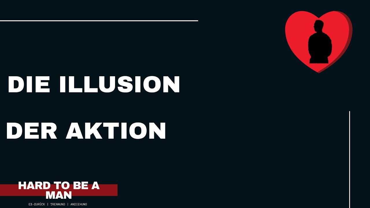 Die Illusion der Aktion (Ex-zurück, Kontaktsperre)