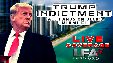 LIVE TRUMP ARREST COVERAGE FROM MIAMI, FLORIDA. LFA TV REPORTS!