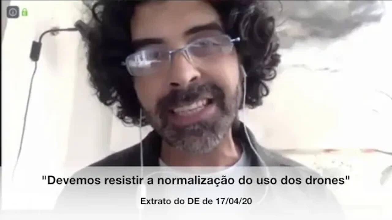 João de Athayde: "Devemos resistir a normalização do uso dos drones"