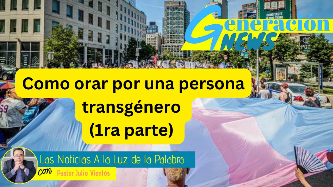 Como orar por una persona transexual (1ra parte)