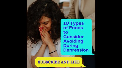 10 Types of Foods to Consider Avoiding During Depression