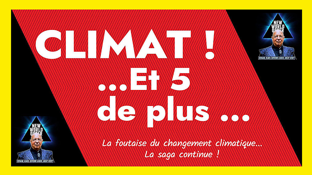 La "CRISE CLIMATIQUE" n'existe pas ! Ils sont unanimes ... (Hd 720) Autres vidéos au descriptif