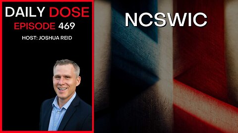 Ep 469 | NCSWIC | The Daily Dose