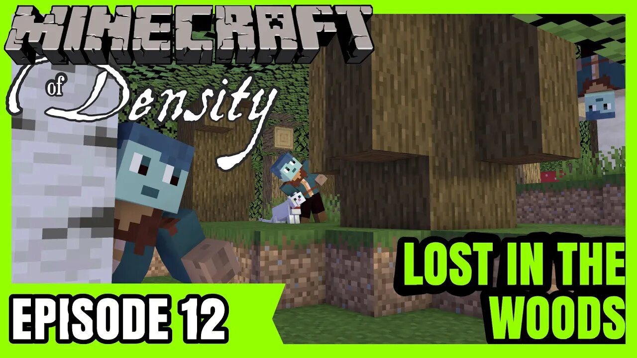 EP12 : Lost in the Woods : Minecraft of Density [ Let's Play ]