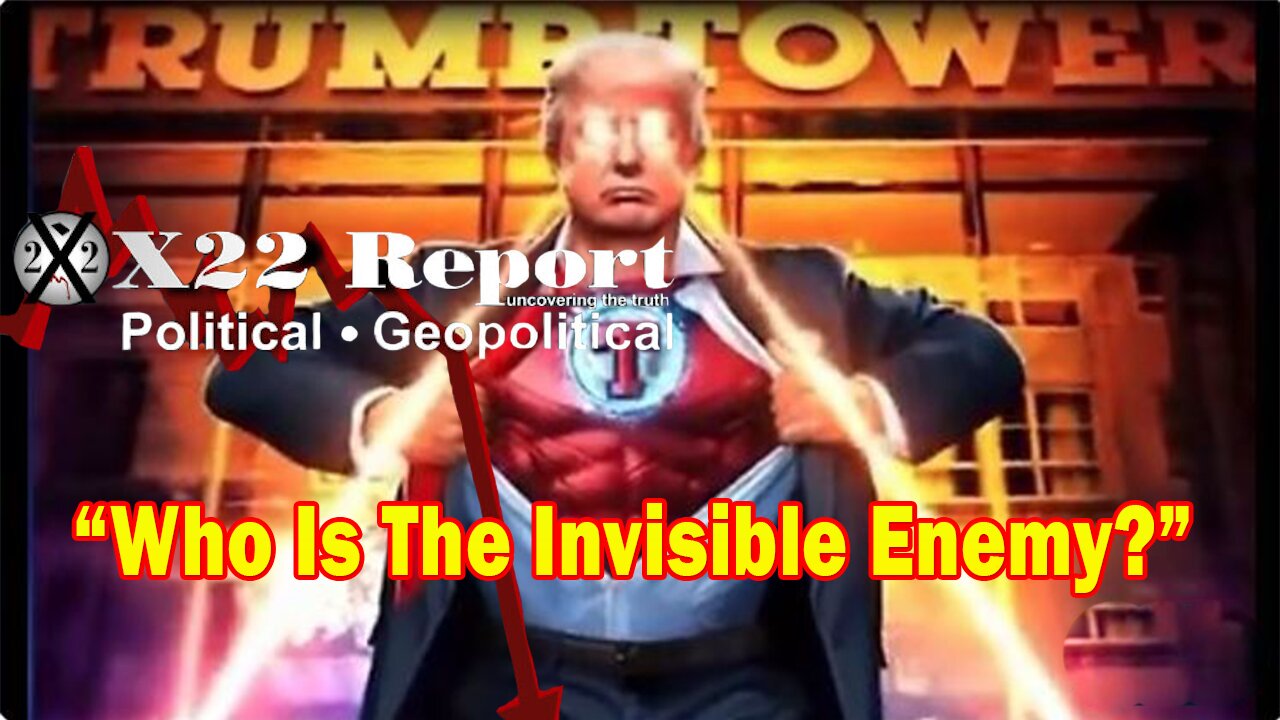 X22 Report HUGE Intel: The [DS] Is Now Struggling, People Are Finding Out Who The Invisible Enemy Is