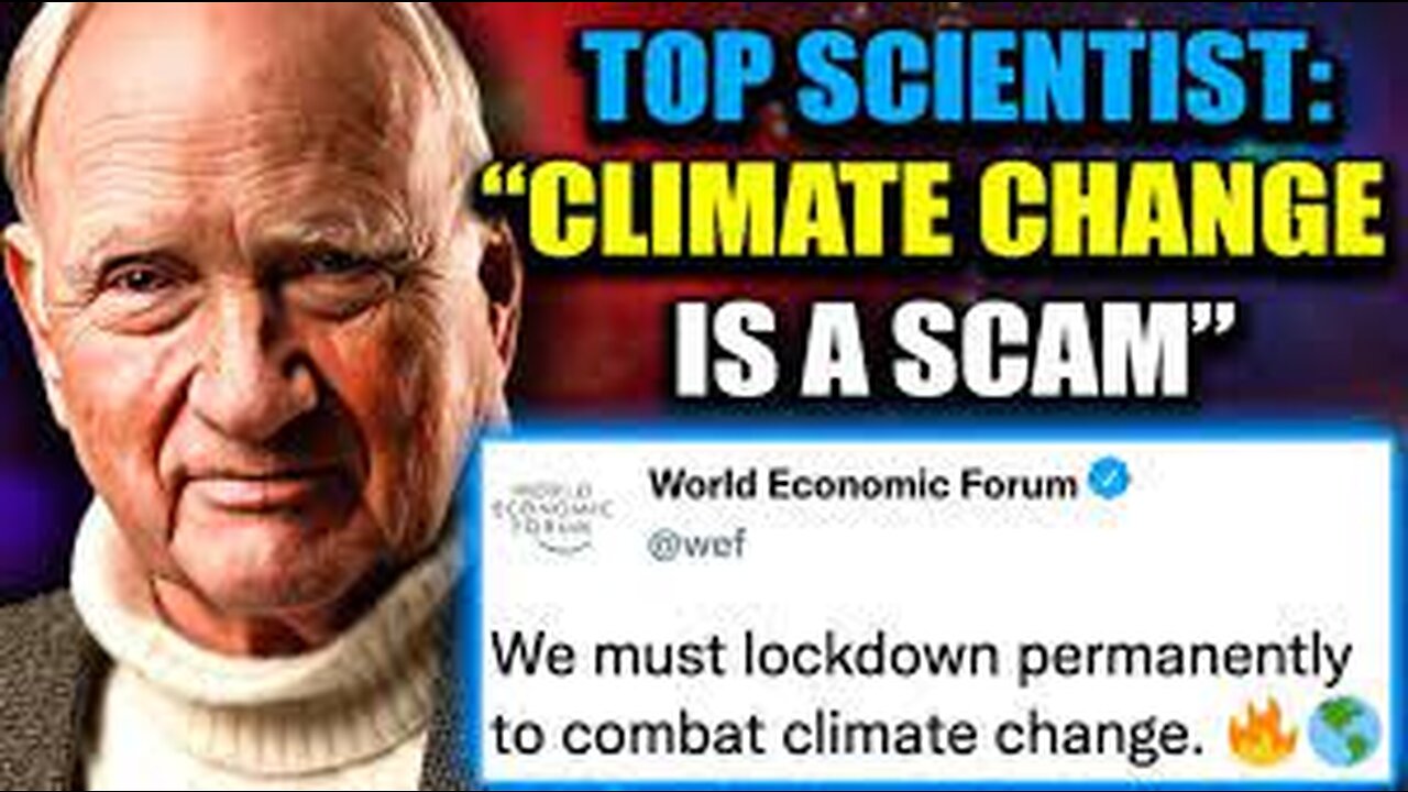 WEF Scientist Testifies 'Man-Made Climate Change Is a Depopulation Scam'
