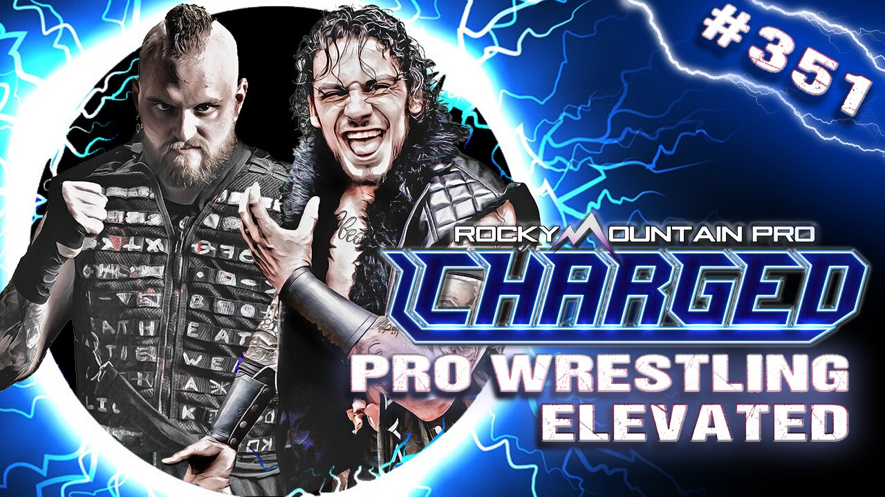 Rocky Mountain Pro Wrestling Ep 351: Pro Wrestling...ELEVATED!