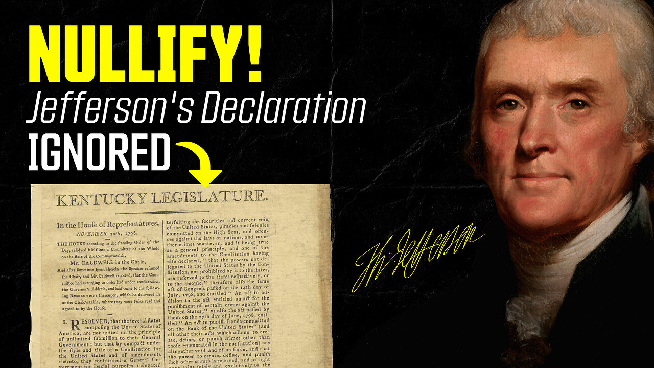 NULLIFY: Thomas JEFFERSON'S Radical Declaration They Want You to IGNORE