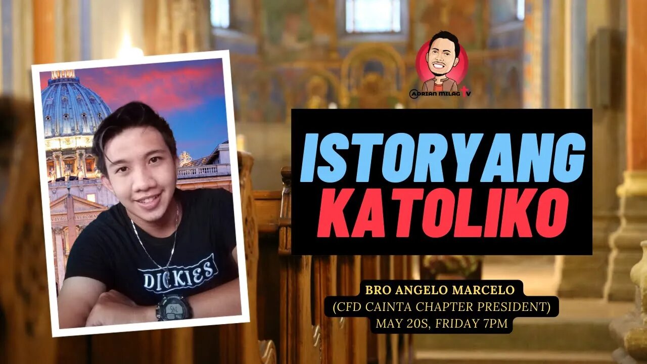 LIVE NOW‼️ ISTORYANG KATOLIKO With Bro Angelo Marcelo - CFD CAINTA PRESIDENT