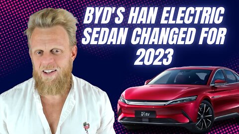 NEW 2023 BYD Han gets big upgrades + up to 700km range