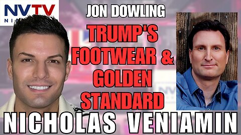 Jon Dowling Dives into Trump Sneakers & Gold Standard with Nicholas Veniamin