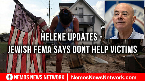 Helene Updates - Jewish FEMA Says DONT HELP Victims