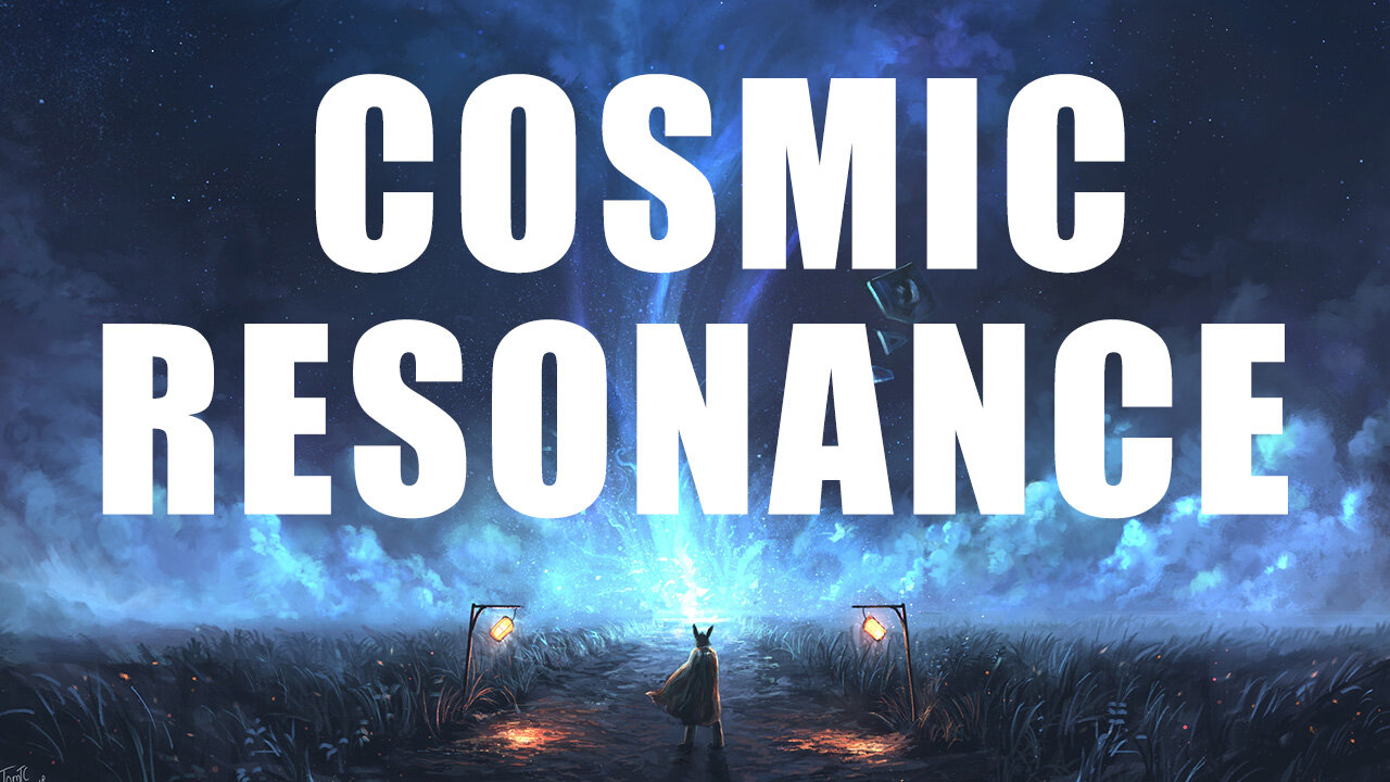 Cosmic Resonance Ep.1 2023-06-19