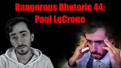 Dangerous Rhetoric 44: Paul Lecrone