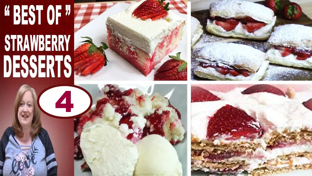 The "Best of" MY STRAWBERRY DESSERTS, Easy Yummy Dessert Recipes using Strawberries