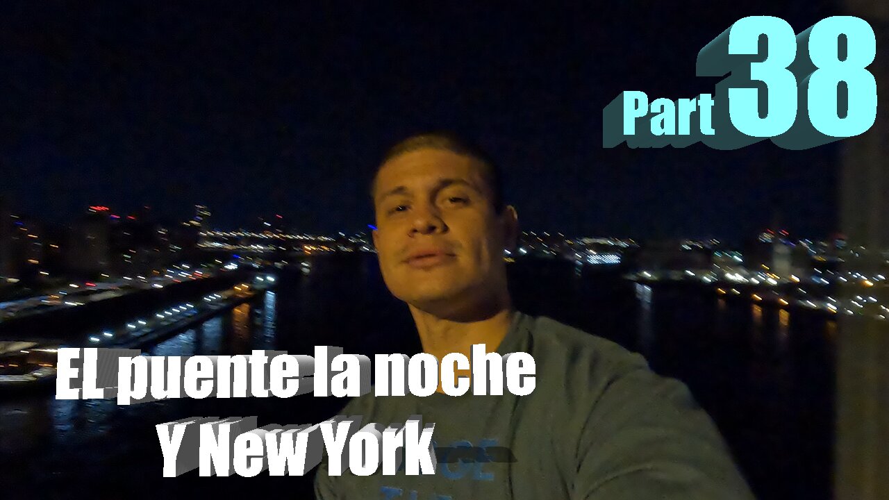 2 Puentes, En Manhattan Continuacion PART 38