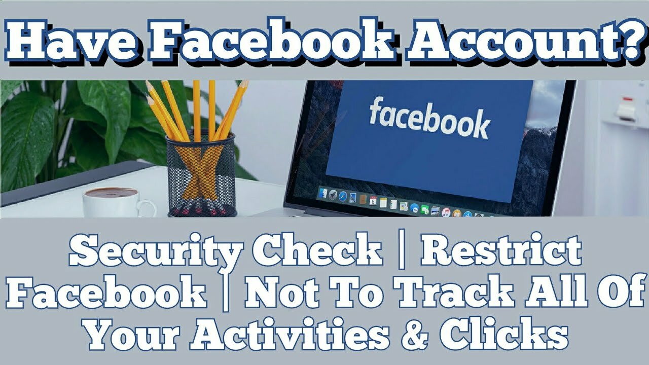 Have Facebook Account? Security Check | Restrict Facebook | Not To Track All Your Activities &Clicks