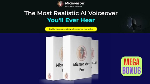 Micmonster - The Most Realistic AI Voiceover You'll Ever Hear & Mega Bonuses Package