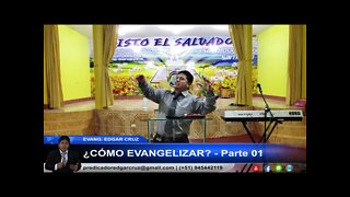 ¿Cómo Evangelizar? - Parte 01 - EDGAR CRUZ MINISTRIES