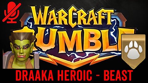 WarCraft Rumble - Draaka Heroic - Beast