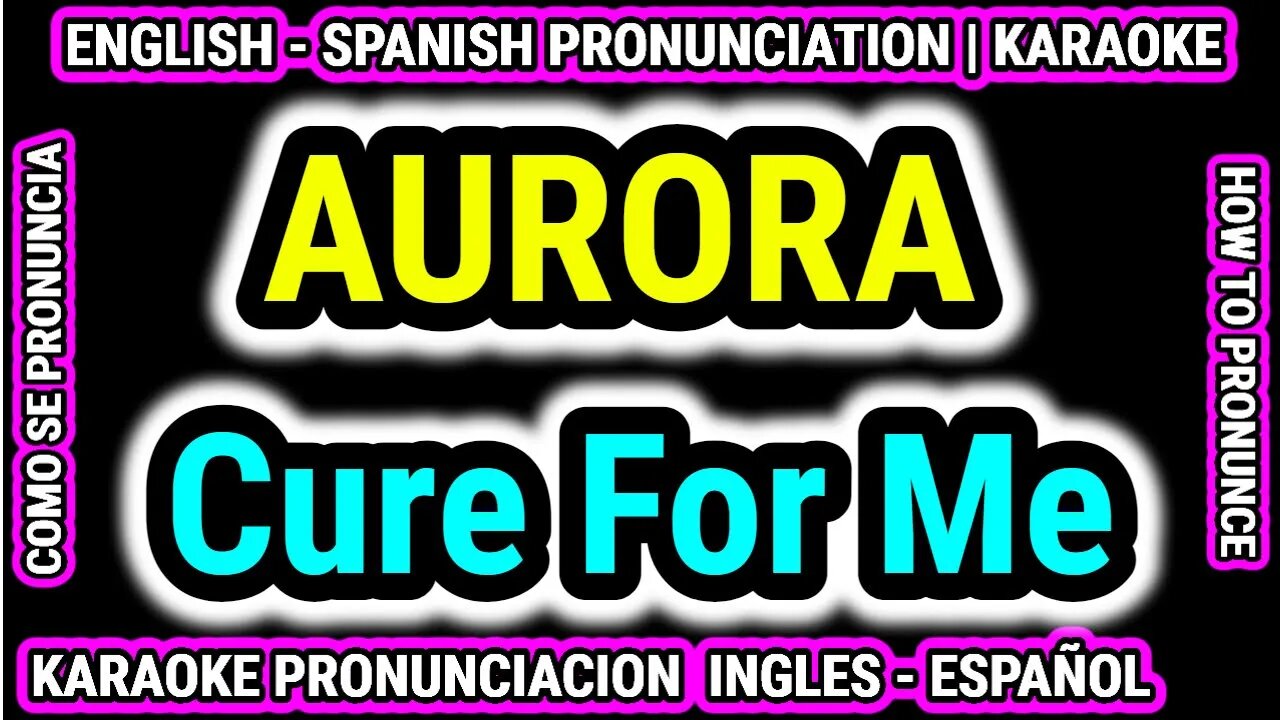 AURORA | Cure For Me | Como hablar cantar con pronunciacion en ingles nativo español