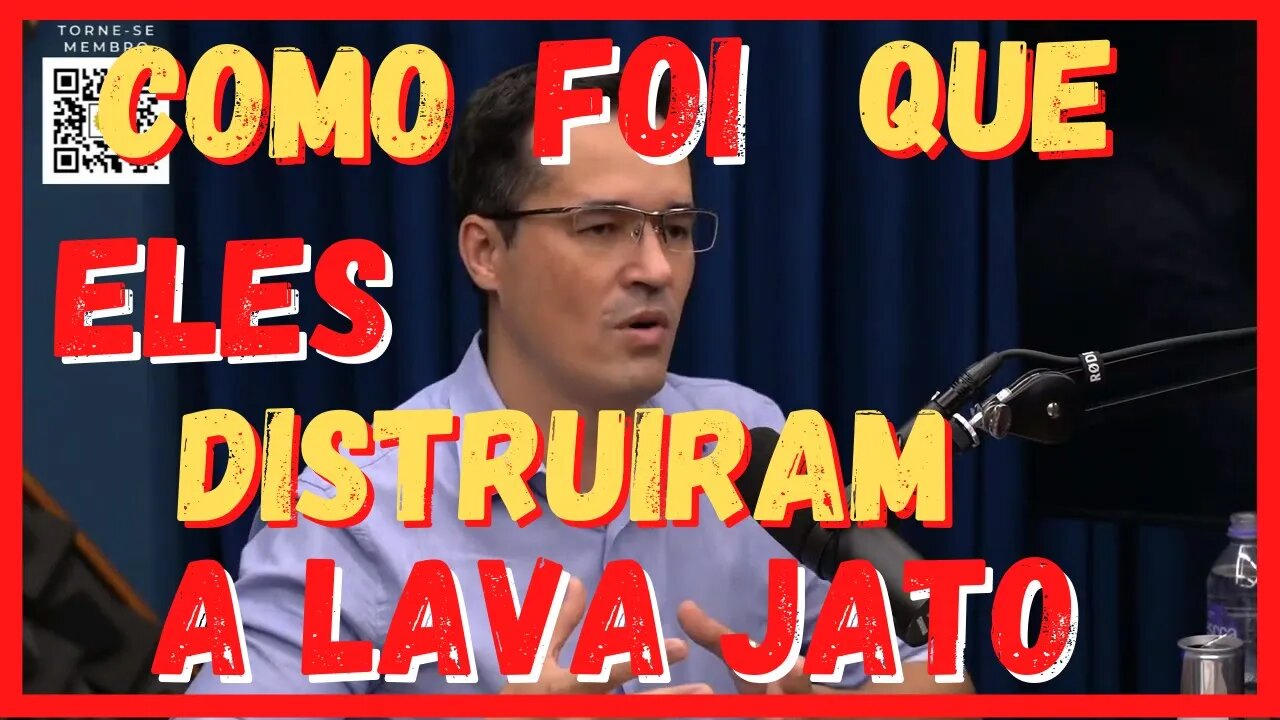 Como foi q eles distruiram a Lava Jato DELTAN DALLAGNO