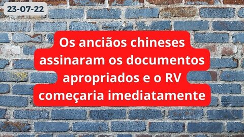 Os anciãos chineses assinaram os documentos apropriados e o RV começaria imediatamente