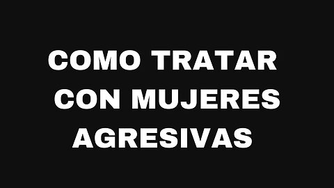 Como tratar con mujeres violentas. | #Unpodcastformen #171