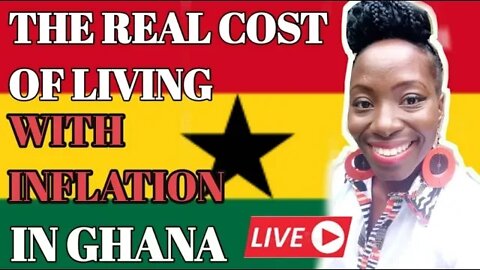 The Real Cost Of Living In Ghana| Inflation| Moving To Ghana