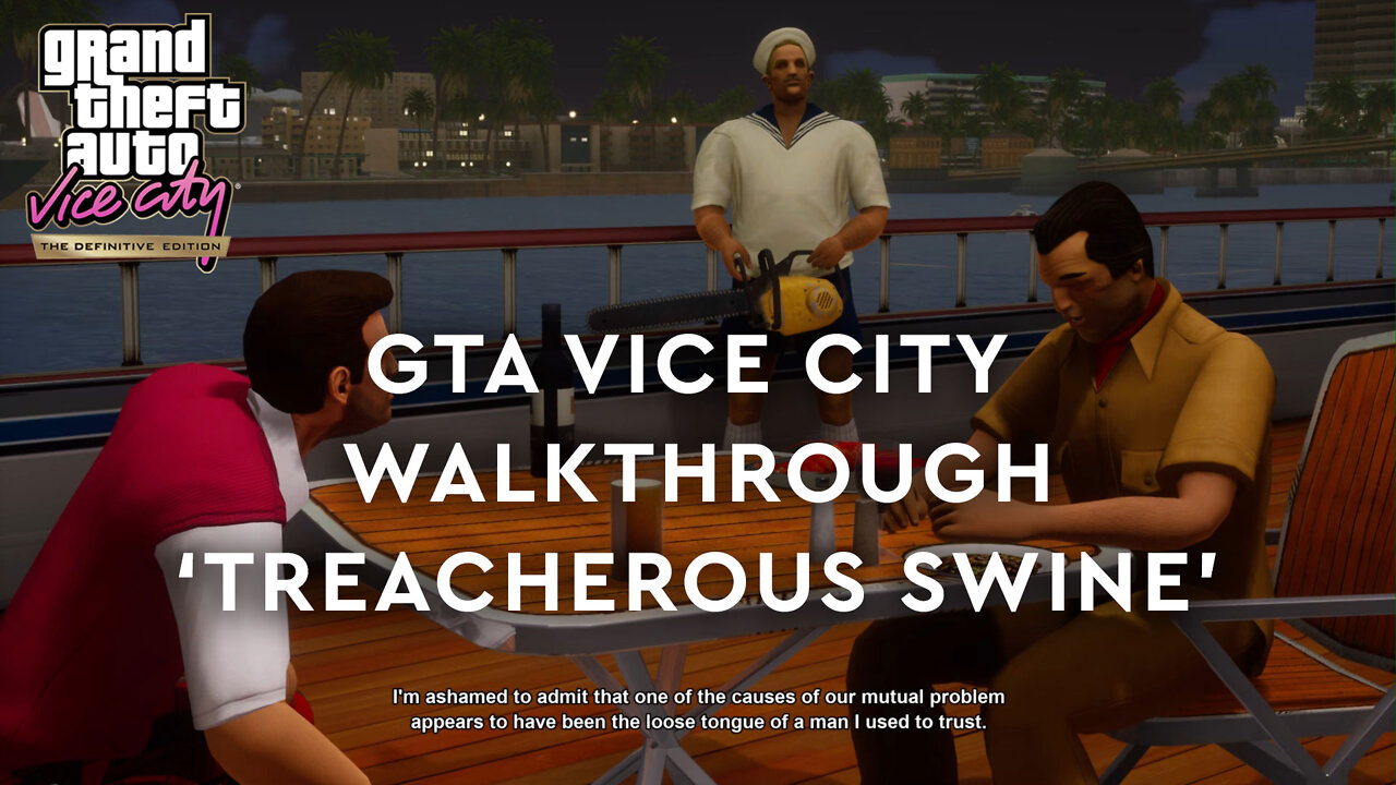 GTA Vice City Definitive Edition - Walkthrough - Treacherous Swine