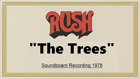 Rush - The Trees (Live in Tucson, Arizona 1978)
