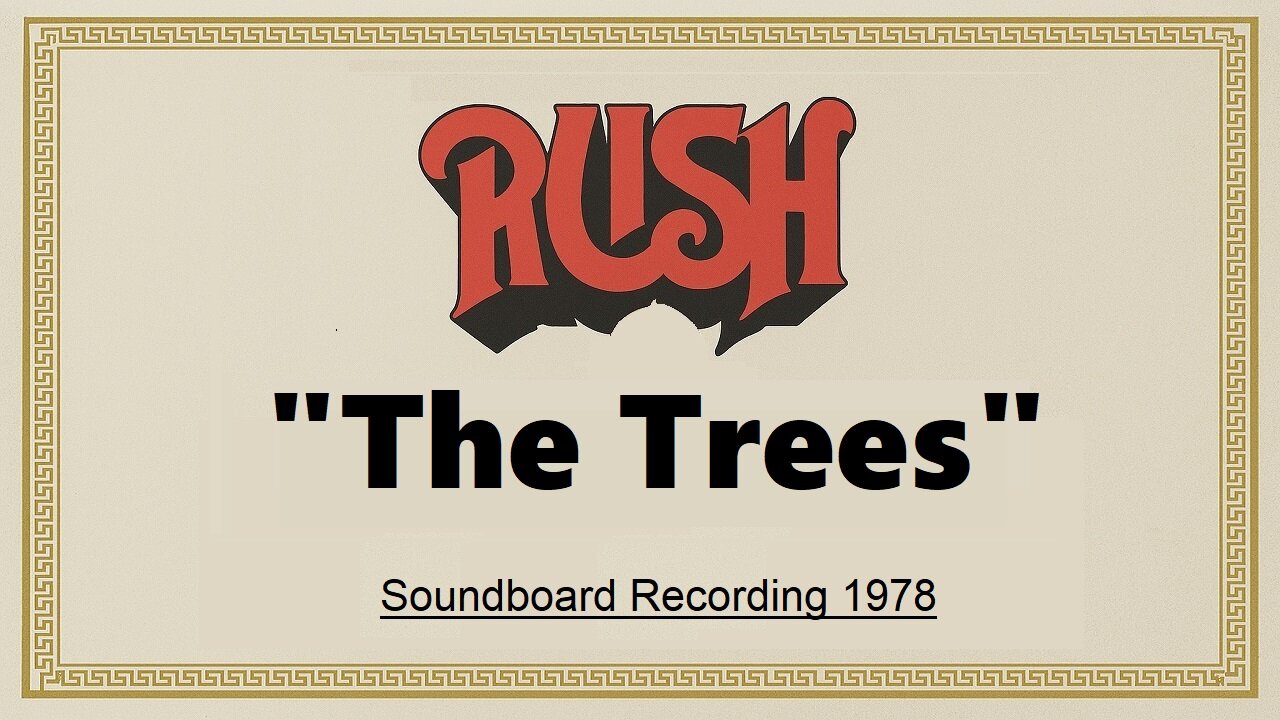 Rush - The Trees (Live in Tucson, Arizona 1978)