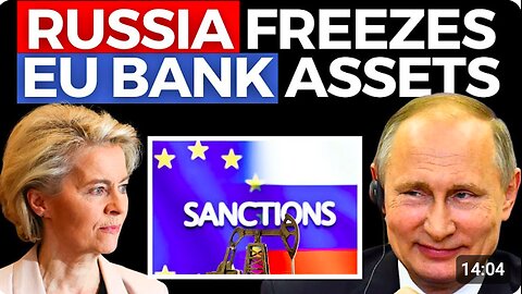 Russia Freezing EU Bank Assets and What Does the U.S. Have to Fear?