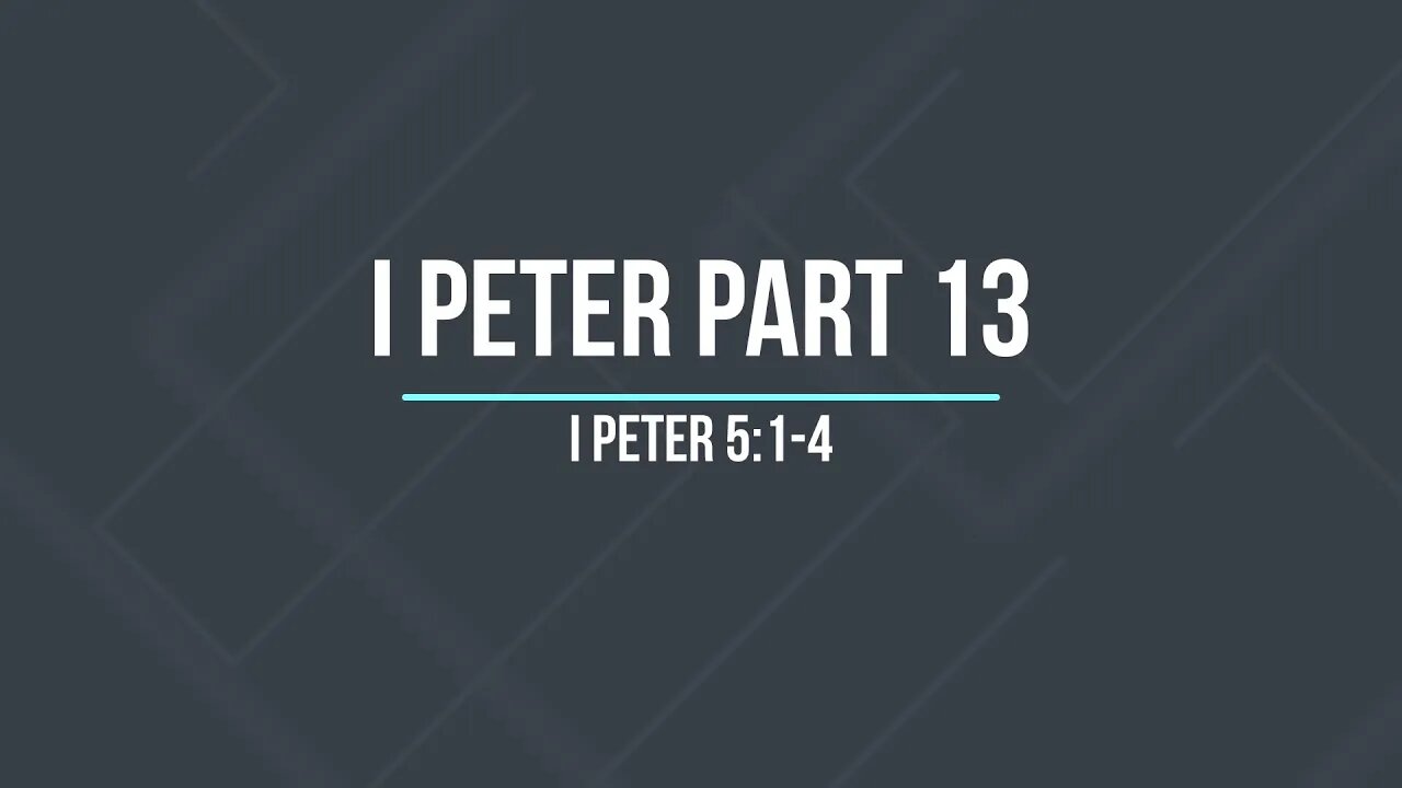 I Peter Part 13