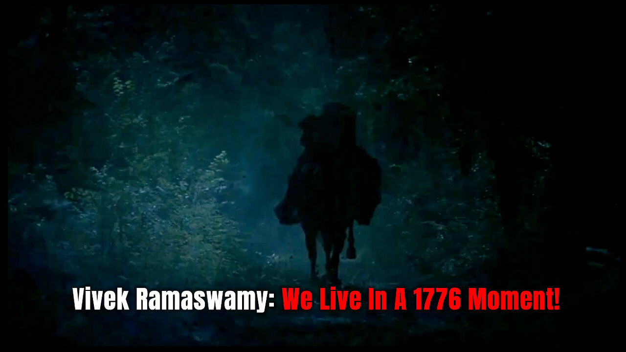 Vivek Ramaswamy: We Live In A 1776 Moment!