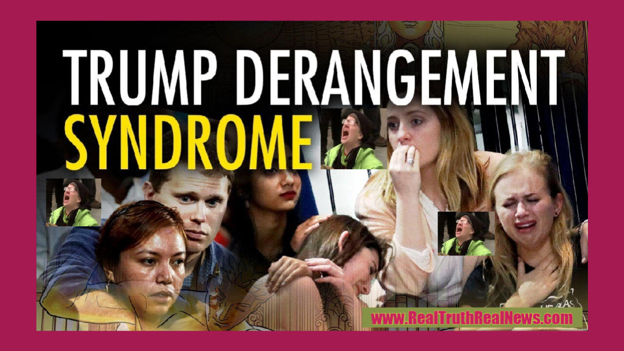 🤪💫 Trump Derangement Syndrome 🥴 A Short Example of the Mental Illness Afflicting Liberals Everywhere