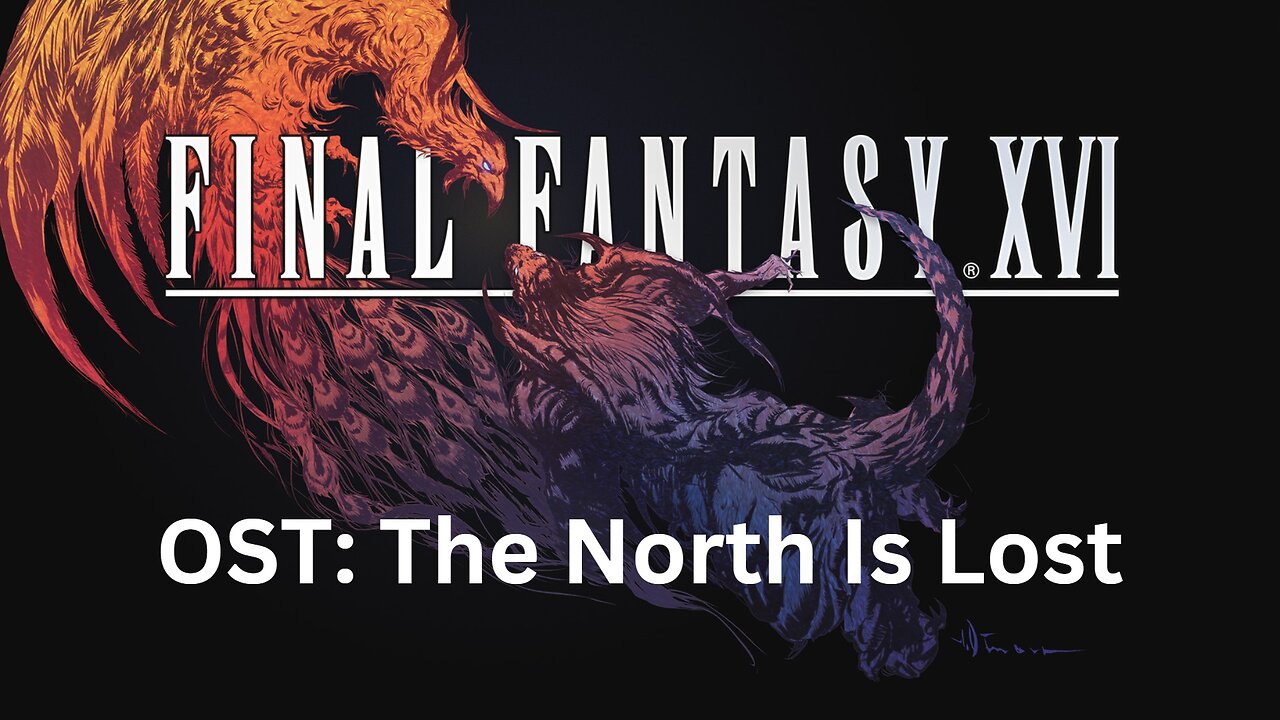 Final Fantasy 16 OST 109: The North Is Lost