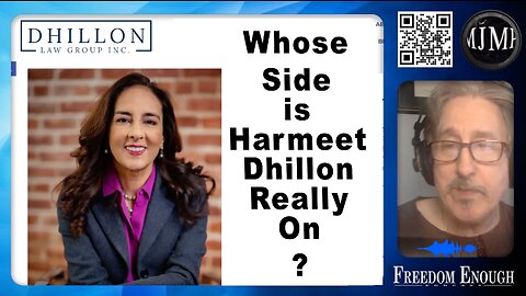 Freedom Enough 013 - Whose Side is Harmeet Dhillon Really On?