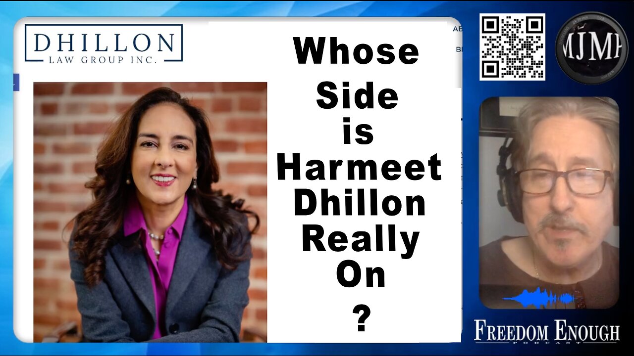 Freedom Enough 013 - Whose Side is Harmeet Dhillon Really On?