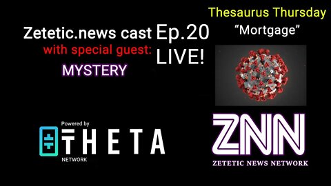 Zetetic.news Cast Episode 20 Theta.TV Livestream