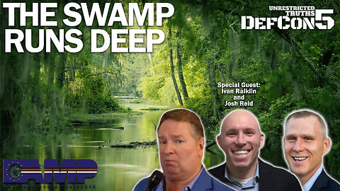 The Swamp Runs Deep with Ivan Raiklin and Josh Reid | Unrestricted Truths Ep. 223